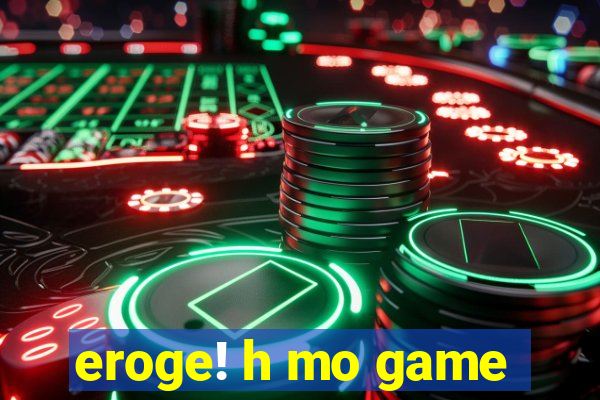eroge! h mo game